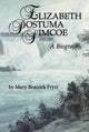 Book cover of: Elizabeth Posthuma Simcoe 1762-1850. By: Mary Beacock Fryer