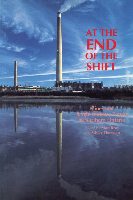Book cover of: At the End of the Shift. By: Robert Matthew Bray