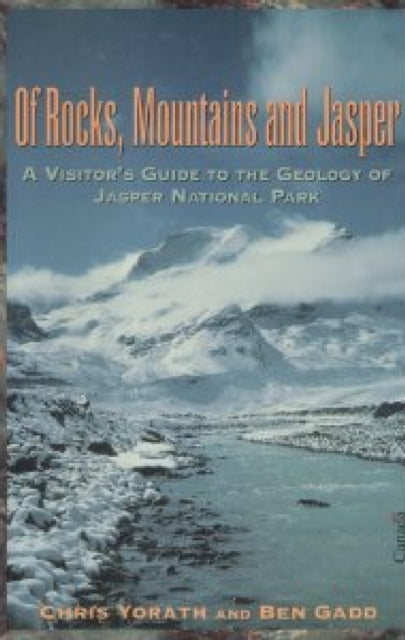 Book cover of: Of Rocks, Mountains and Jasper. By: Chris Yorath