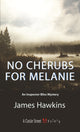 Book cover of: No Cherubs for Melanie. By: James Hawkins