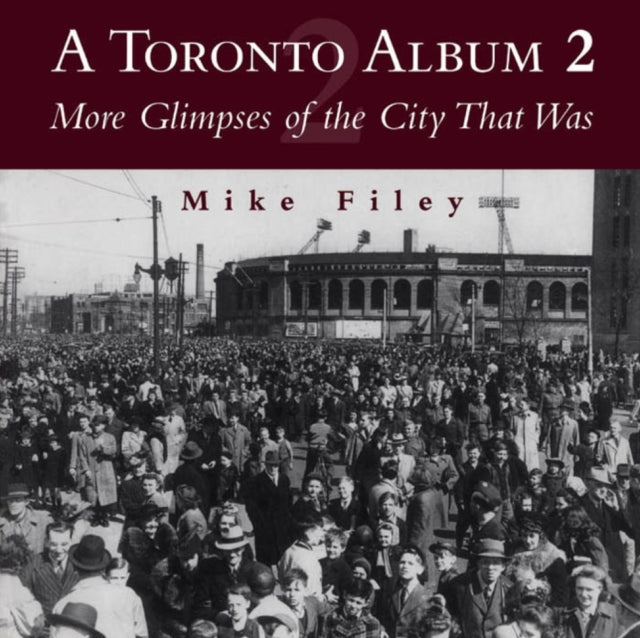 Book cover of: Toronto Album 2. By: Mike Filey