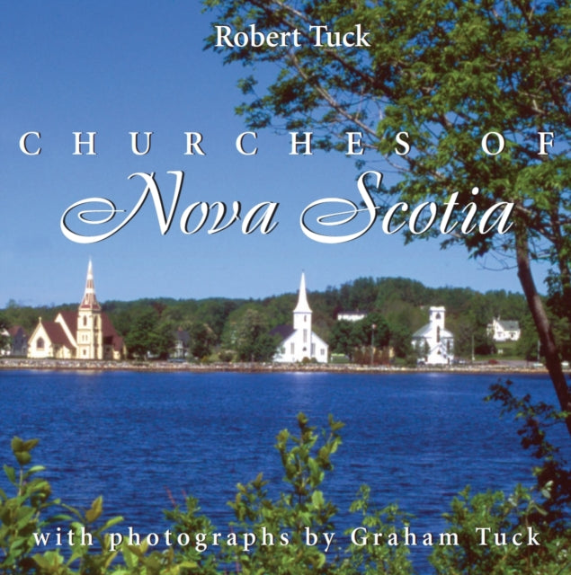 Book cover of: Churches of Nova Scotia. By: Robert Tuck