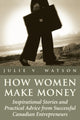 Book cover of: How Women Make Money. By: Julie V. Watson