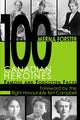 Book cover of: 100 Canadian Heroines