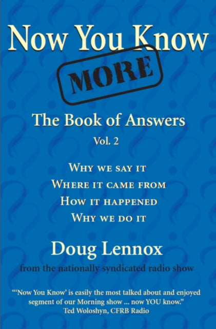 Book cover of: Now You Know More. By: Doug Lennox