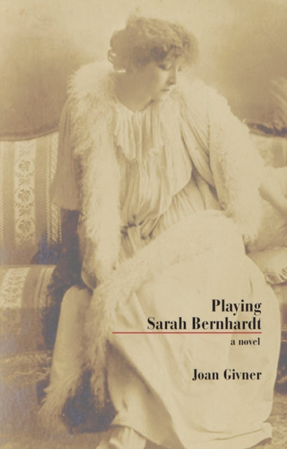 Book cover of: Playing Sarah Bernhardt