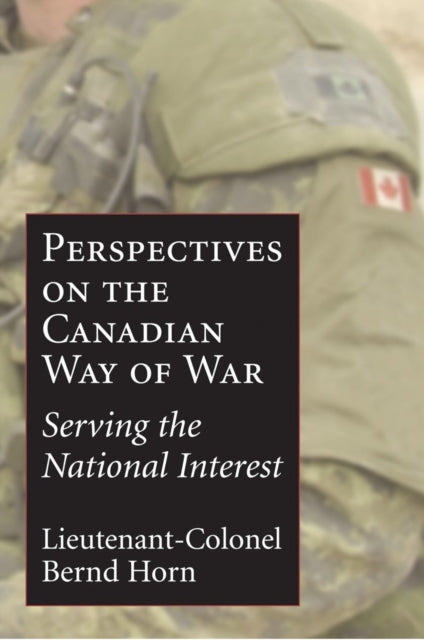 Book cover of: Perspectives on the Canadian Way of War. By: Bernd Horn