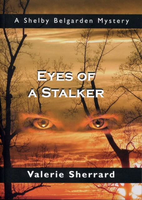 Book cover of: Eyes of a Stalker. By: Valerie Sherrard