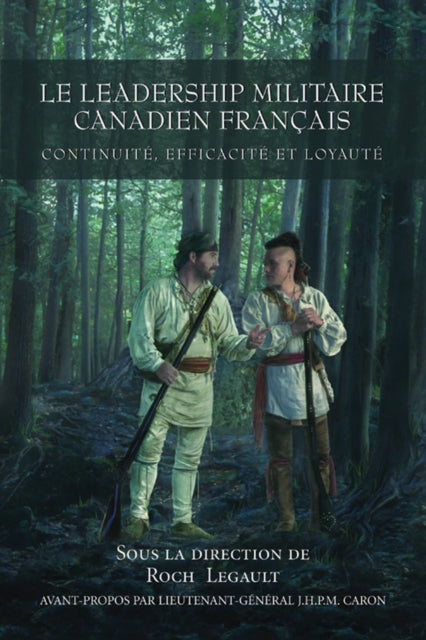 Book cover of: Le leadership militaire canadien francais