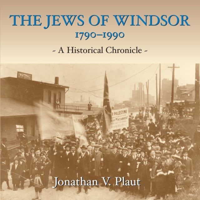 Book cover of: Jews of Windsor, 1790-1990. By: Jonathan V. Plaut