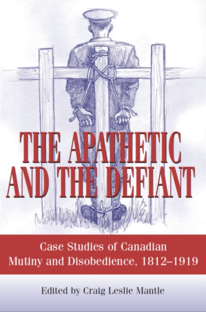 Book cover of: Apathetic and the Defiant. By: Craig L. Mantle