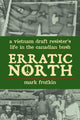Book cover of: Erratic North. By: Mark Frutkin