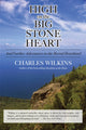 Book cover of: High on the Big Stone Heart. By: Charles Wilkins