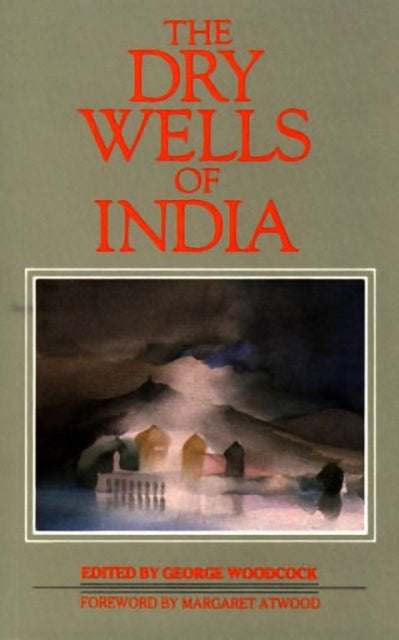 Book cover of: Dry Wells of India. By: George Woodcock