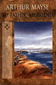 Book cover of: My Father, My Friend. By: Arthur Mayse