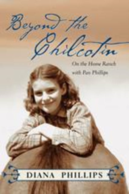 Book cover of: Beyond the Chilcotin. By: Diana Phillips