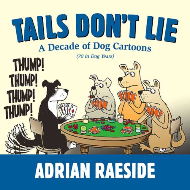 Book cover of: Tails Don't Lie. By: Adrian Raeside