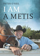 Book cover of: I Am a Metis. By: Peter O'Neil
