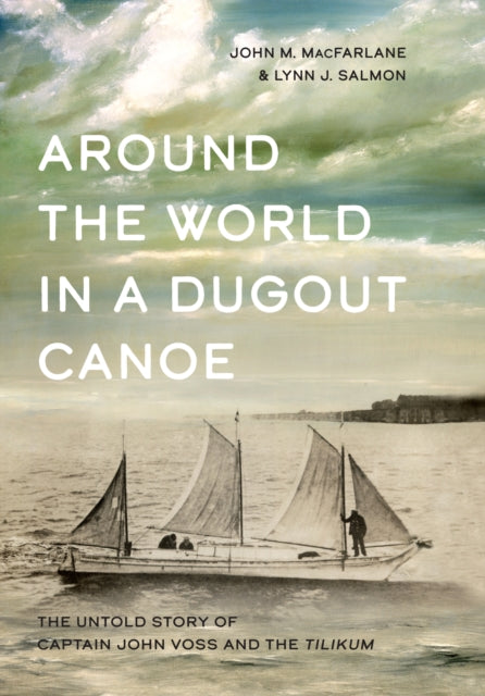 Book cover of: Around the World in a Dugout Canoe. By: John MacFarlane