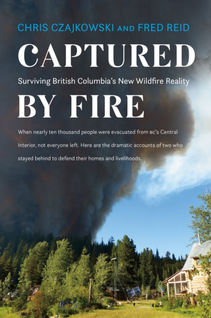Book cover of: Captured by Fire. By: Chris Czajkowski