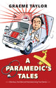 Book cover of: Paramedic's Tales. By: Graeme Taylor