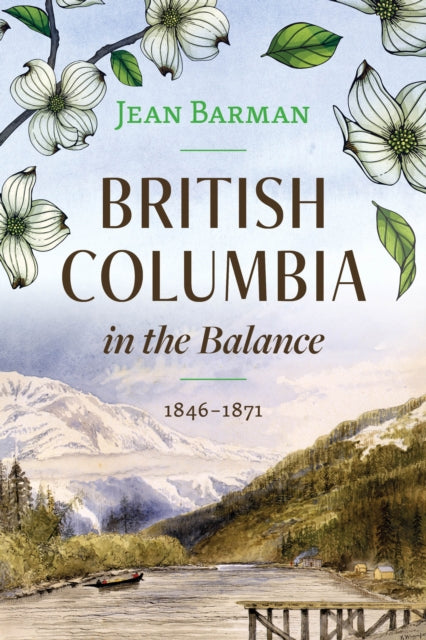 Book cover of: British Columbia in the Balance. By: Jean Barman