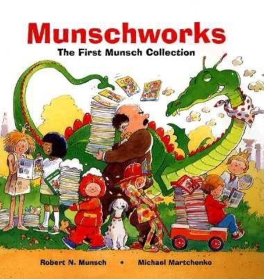 Book cover of: Munschworks: The First Munsch Collection