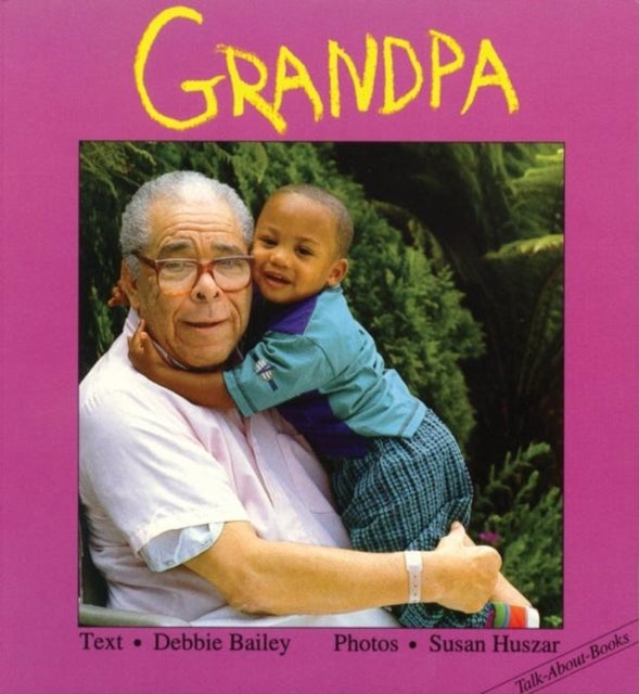 Book cover of: Grandpa. By: Debbie Bailey
