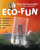 Book cover of: Eco-Fun. By: David T. Suzuki
