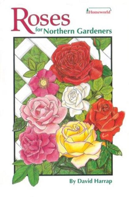 Book cover of: Roses for Northern Gardeners. By: David Harrap