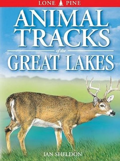 Book cover of: Animal Tracks of the Great Lakes. By: Ian Sheldon