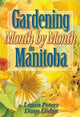 Book cover of: Gardening Month by Month in Manitoba. By: Laura Peters