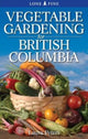 Book cover of: Vegetable Gardening for British Columbia. By: Laura Peters