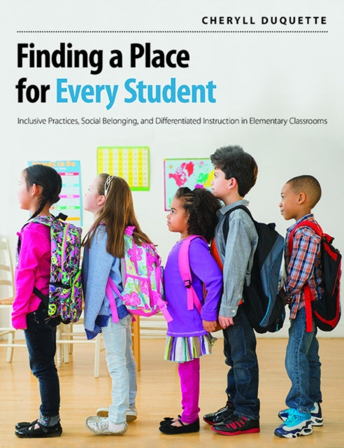 Book cover of: Finding a Place for Every Student. By: Cheryll Duquette