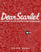 Book cover of: Dear Scarlet. By: Teresa Wong