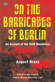 Book cover of: On the Barricades of Berlin. By: August Brass