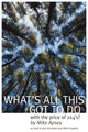Book cover of: What's All This Got to Do with the Price of 2x4's?. By: Michael Apsey