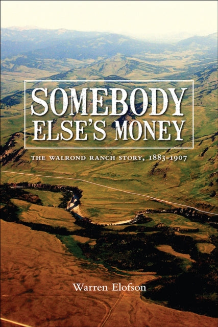 Book cover of: Somebody Else's Money. By: W. M. Elofson