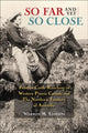 Book cover of: So Far and Yet So Close. By: W. M Elofson
