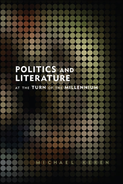 Book cover of: Politics and Literature at the Turn of the Millennium. By: Michael Keren