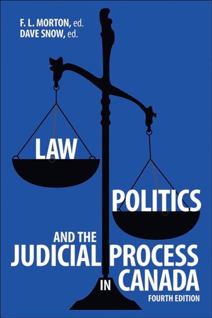 Book cover of: Law, Politics and the Judicial Process in Canada. By: F. L. Morton