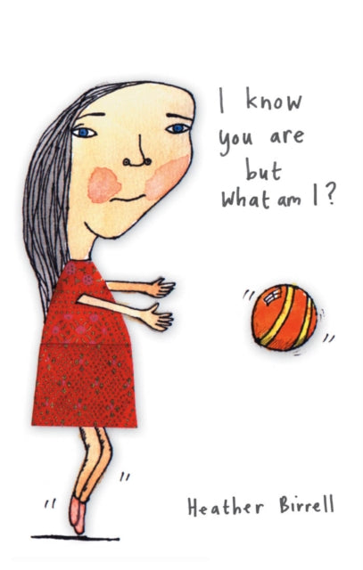 Book cover of: I Know You Are But What Am I?