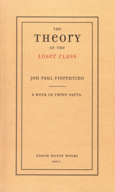 Book cover of: Theory of the Loser Class. By: Jon Paul Fiorentino
