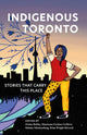 Book cover of: Indigenous Toronto. By: Mnawaate Gordon-Corbiere