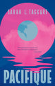 Book cover of: Pacifique. By: Sarah L. Taggart