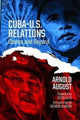 Book cover of: Cuba-U.S. Relations. By: Arnold August