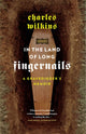 Book cover of: In the Land of Long Fingernails. By: Charles Wilkins