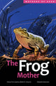 Book cover of: Frog Mother. By: Hetxw’ms Gyetxw Brett D. Huson