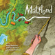 Book cover of: Mattland. By: Hazel J. Hutchins, Robert Maynard Hutchins