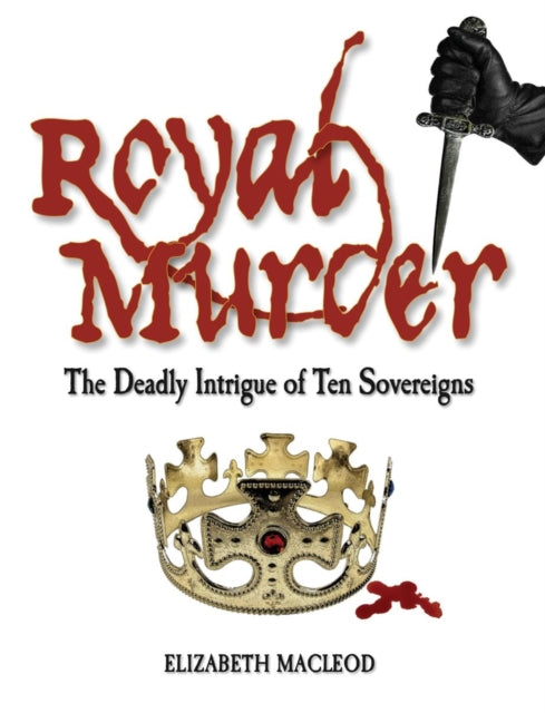 Book cover of: Royal Murder. By: Elizabeth MacLeod